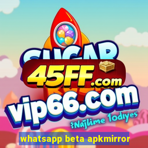 whatsapp beta apkmirror